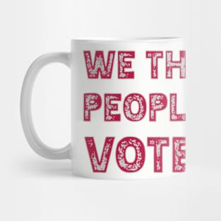 We the people Vote Mug